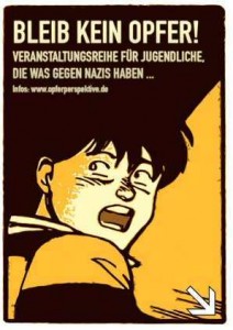 »Bleib kein Opfer!« Veranstaltungsreihe für Jugendliche, die was gegen Nazis haben