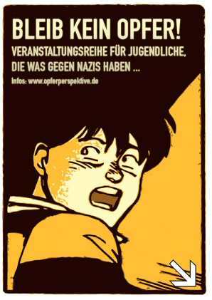 »Bleib kein Opfer!« Veranstaltungsreihe für Jugendliche, die was gegen Nazis haben